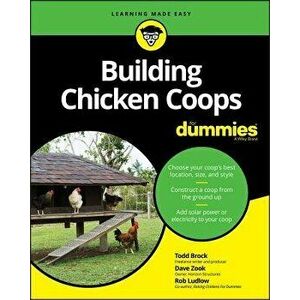 Building Chicken Coops for Dummies, Paperback - Todd Brock imagine