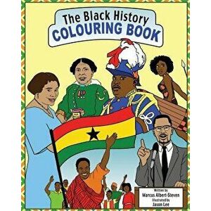 The Black History Colouring Book, Paperback - Marcus Albert-Steven imagine
