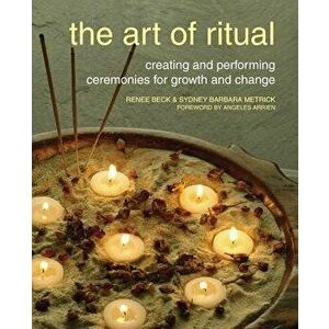 The Art of Ritual, Paperback - Renee Beck imagine