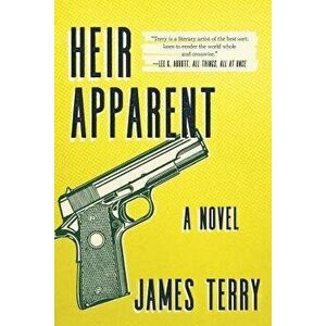 Heir Apparent, Hardcover - James Terry imagine