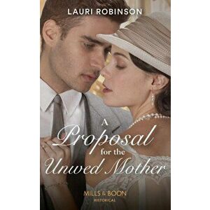 Proposal For The Unwed Mother, Paperback - Lauri Robinson imagine