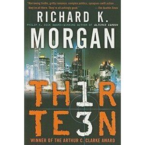 Thirteen, Paperback - Richard K. Morgan imagine