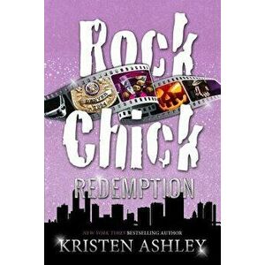 Rock Chick Redemption, Paperback - Kristen Ashley imagine