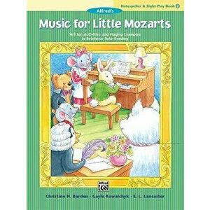 Music for Little Mozarts Notespeller & Sight-Play Book, Bk 2: Written Activities and Playing Examples to Reinforce Note-Reading, Paperback - Christine imagine