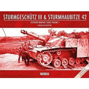 Sturmgeschütz III & Sturmhaubitze 42, Paperback - Vyacheslav Kozitsyn imagine