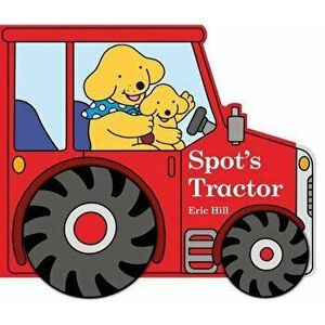 Spot's Tractor - Eric Hill imagine