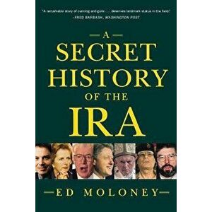A Secret History of the IRA - Ed Moloney imagine