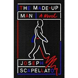 The Made-Up Man, Hardcover - Joseph Scapellato imagine