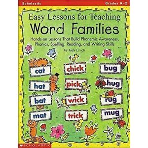 Easy Lessons for Teaching Word Families: Hands-On Lessons That Build Phonemic Awareness, Phonics, Spelling, Reading, and Writing Skills, Paperback - J imagine