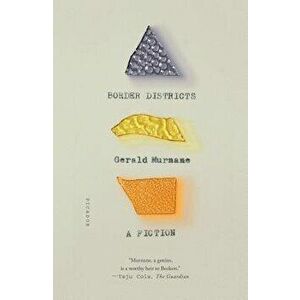 Border Districts: A Fiction, Paperback - Gerald Murnane imagine