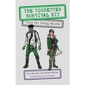 The Tourettes Survival Kit: Tools for Young Adults with Tics, Paperback - Tara Murphy imagine