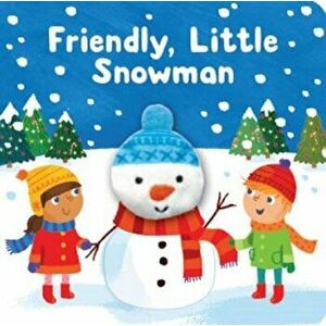 Friendly Little Snowman Finger Puppet Book - Samantha Meredith imagine