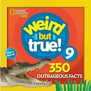 Weird But True 9: Expanded Edition - National Geographic Kids imagine