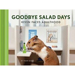 Goodbye Salad Days. Kevin Faces Adulthood, Hardback - Traer Scott imagine