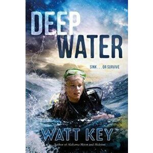 Deep Water, Paperback - Watt Key imagine