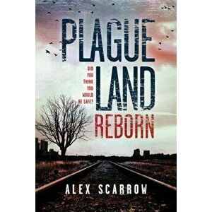 Plague Land: Reborn, Paperback - Alex Scarrow imagine