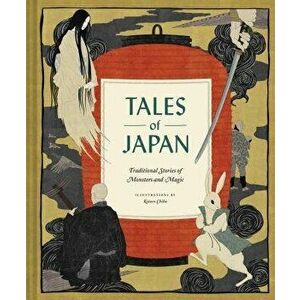 Tales of Japan: Traditional Stories of Monsters and Magic, Hardcover - Chronicle Books imagine