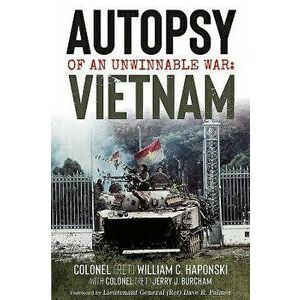 Autopsy of an Unwinnable War: Vietnam, Hardcover - William C. Haponski imagine