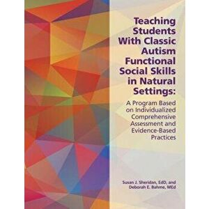 Teaching Students with Classic Autism Functional Social Skills in Natural Settings: A Program Based on Individualized Comprehensive Assessment and Evi imagine