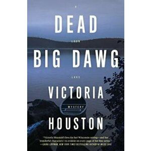 Dead Big Dawg, Paperback - Victoria Houston imagine