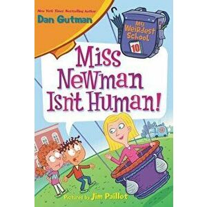 Miss Newman Isn't Human! - Dan Gutman imagine