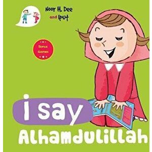 I Say Alhamdulillah, Hardcover - Noor H. Dee imagine