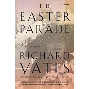 The Easter Parade, Paperback - Richard Yates imagine