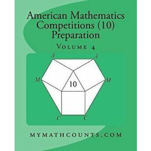 American Mathematics Competitions (AMC 10) Preparation (Volume 4), Paperback - Jane Chen imagine