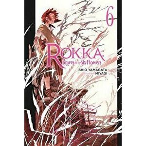 Rokka: Braves of the Six Flowers, Vol. 6 (Light Novel), Paperback - Ishio Yamagata imagine