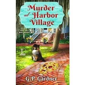 Murder at Harbor Village, Paperback - Gp Gardner imagine
