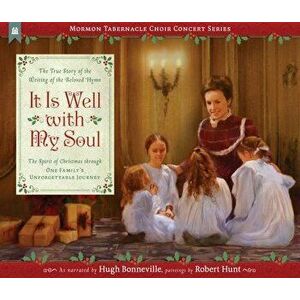 It Is Well with My Soul: The True Story of the Writing of the Beloved Hymn, Hardcover - Hugh Bonneville imagine