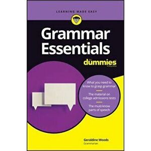 Grammar Essentials for Dummies, Paperback - Geraldine Woods imagine