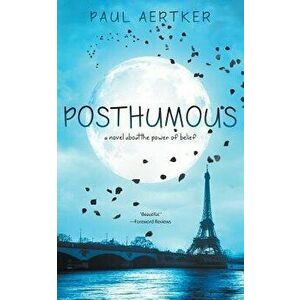 Posthumous, Paperback - Paul Aertker imagine