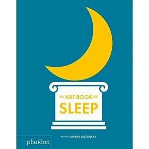 My Art Book of Sleep, Hardcover - Shana Gozansky imagine