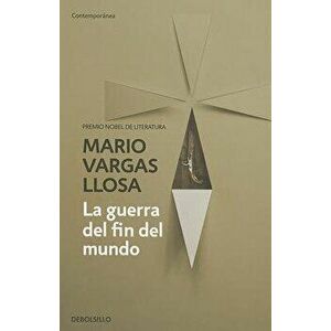 La Guerra del Fin del Mundo / The War of the End of the World, Paperback - Mario Vargas Llosa imagine