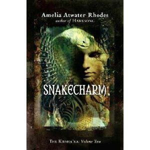 Snakecharm, Paperback - Amelia Atwater-Rhodes imagine