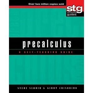 Precalculus: A Self-Teaching Guide, Paperback - Steve Slavin imagine