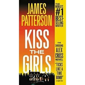 Kiss the Girls - James Patterson imagine