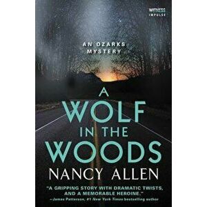 A Wolf in the Woods: An Ozarks Mystery, Paperback - Nancy Allen imagine