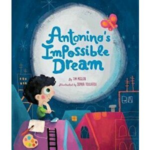 Antonino's Impossible Dream, Hardcover - Tim McGlen imagine