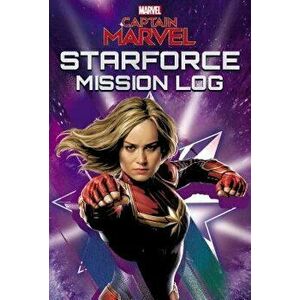 Marvel Captain Marvel Starforce Mission Log, Hardcover - Eleni Roussos imagine