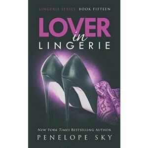 Lover in Lingerie, Paperback - Penelope Sky imagine