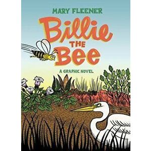 Billie the Bee, Hardcover - Mary Fleener imagine