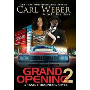 Grand Opening 2: A Family Business Novel, Paperback - Carl Weber imagine