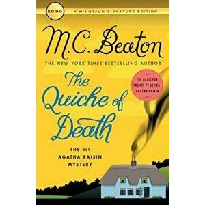 The Quiche of Death: The First Agatha Raisin Mystery, Paperback - M. C. Beaton imagine