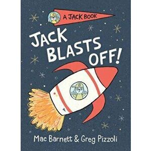 Jack Blasts Off, Hardcover - Mac Barnett imagine