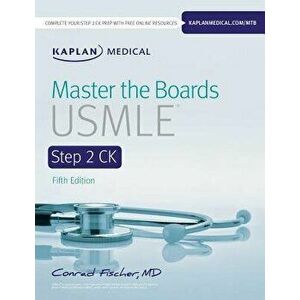Master the Boards USMLE Step 2 Ck, Paperback - Conrad Fischer imagine