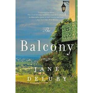 The Balcony, Paperback - Jane Delury imagine