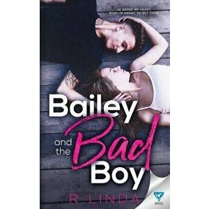 Bailey and the Bad Boy, Paperback - R. Linda imagine