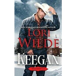 Keegan: Texas Rascals, Paperback - Lori Wilde imagine